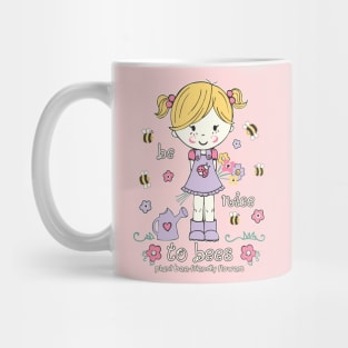 Save The Bees Be Nice To Bees Mug